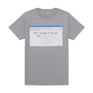 PLZ Make It Ruins Search T-shirt