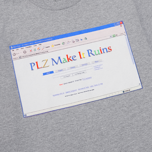 PLZ Make It Ruins Search T-shirt