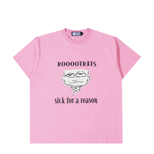 Load image into Gallery viewer, Rootrats Sick For A Reason T-shirt
