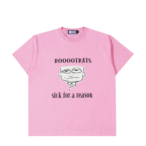 Rootrats Sick For A Reason T-shirt